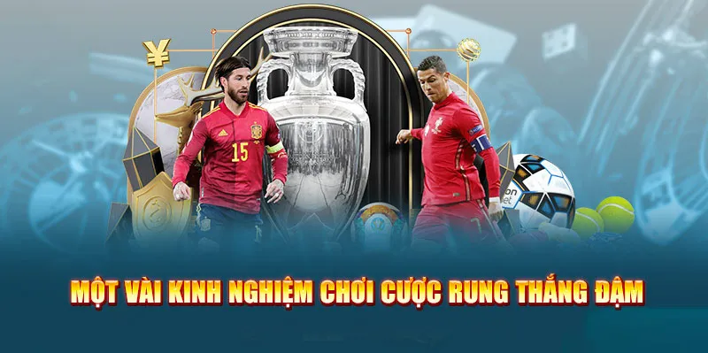 Cần có kinh nghiệm để chơi kèo rung hiệu quả